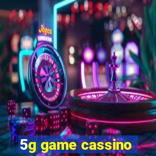 5g game cassino